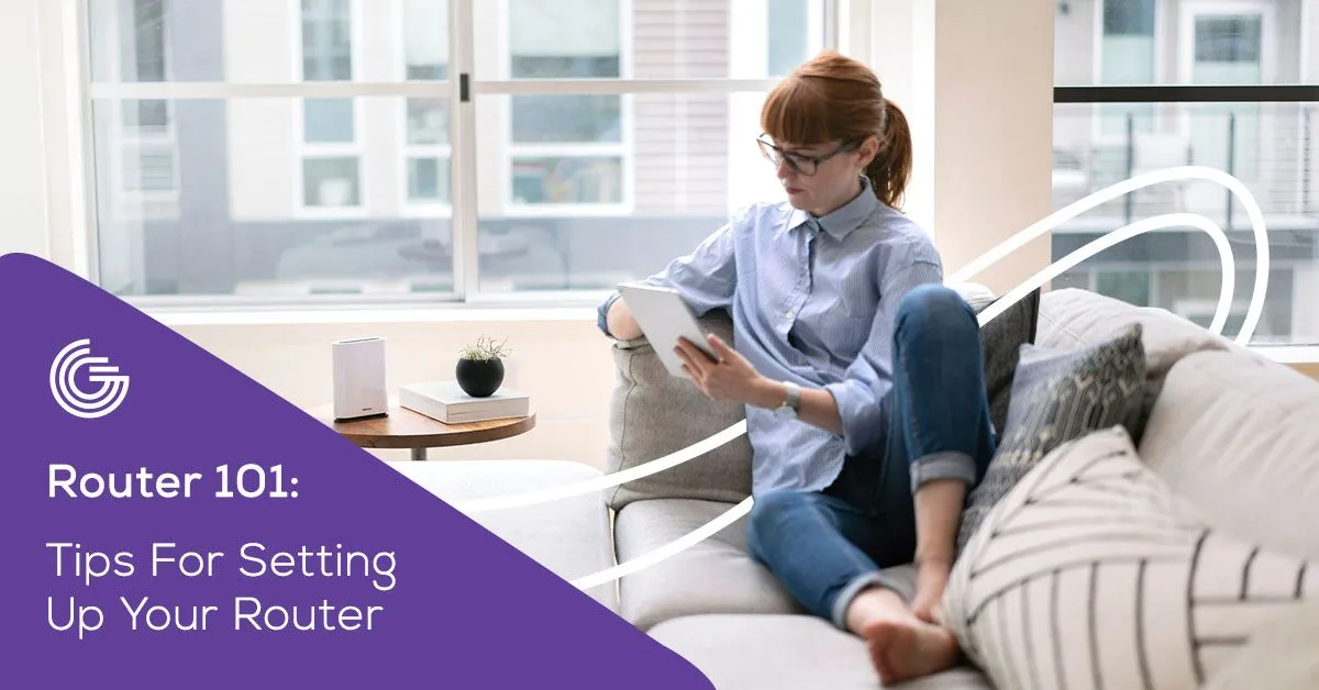Tips for Setting Up Your Router