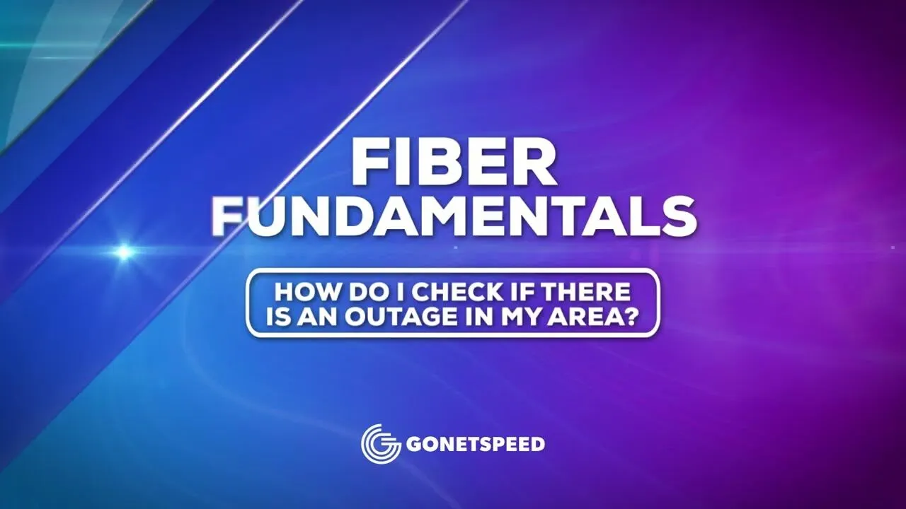 How I check if GoNetspeed is down or in an outage? | GoNetspeed Fiber Fundamentals