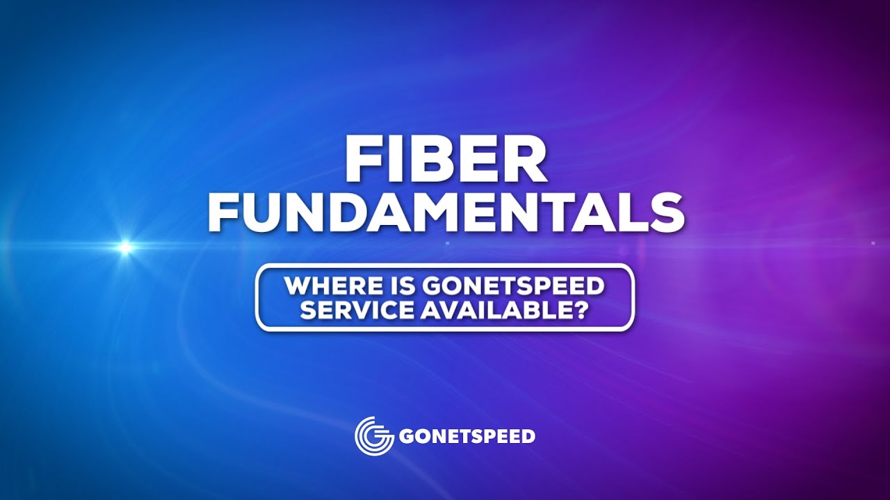 Where is GoNetspeed Fiber Internet available? | GoNetspeed Fiber Fundamentals